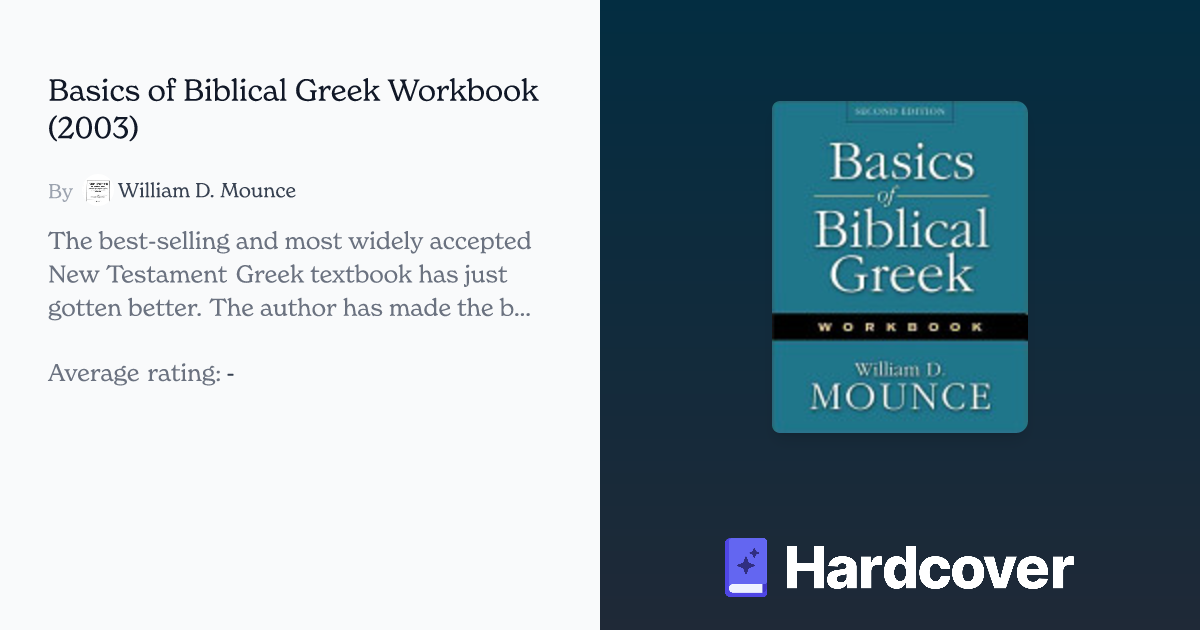 Basics Of Biblical Greek Workbook By William D. Mounce | Hardcover