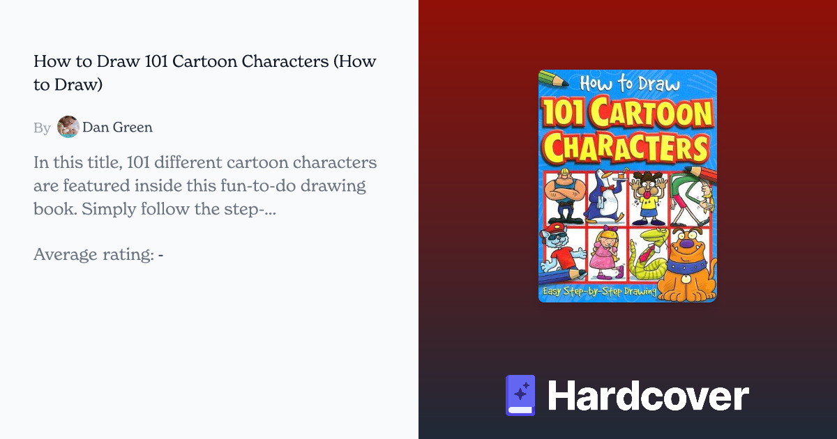 How To Draw 101 Cartoon Characters (How To Draw) By Dan Green | Hardcover