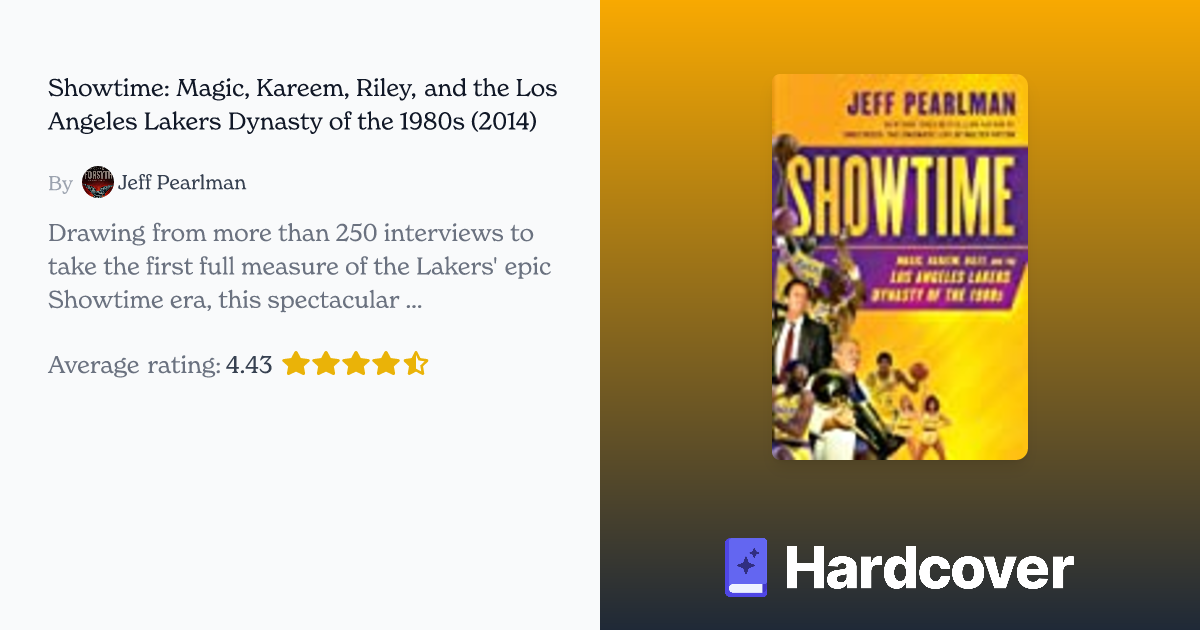 Showtime: Magic, Kareem, Riley, And The Los Angeles Lakers Dynasty Of ...